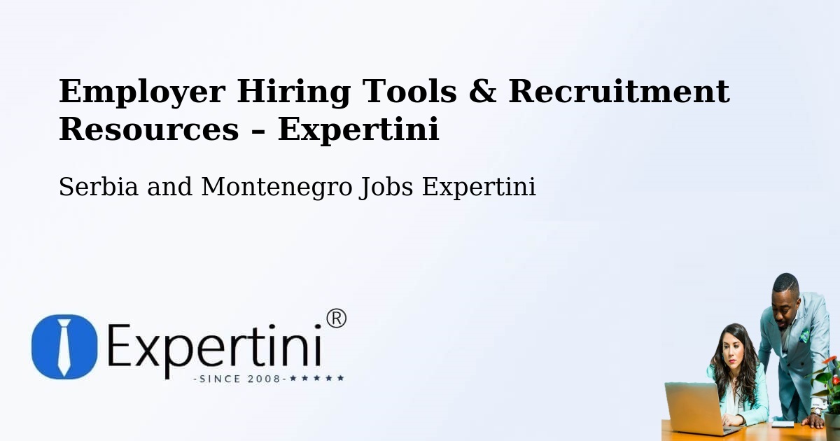 Employer Hiring Tools & Recruitment Resources – Hamilton - Hamilton, Serbia and Montenegro Jobs Expertini